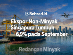 Ekspor Non-Minyak Singapura Tumbuh 6,9% di September, Sinyal Pemulihan Ekonomi Asia Tenggara