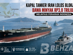 Kapal Tanker Iran Lolos Blokade AS, Bawa Minyak Rp3,8 Triliun Melintasi Perairan Indonesia